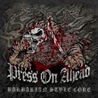 PRESS ON AHEAD Barbarian Style Core album cover