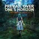 PREVAIL OVER ONE'S HORIZON The Starry Sky Above Us album cover