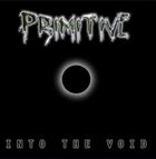 PRIMITIVE Into The Void album cover