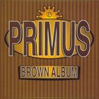 PRIMUS — The Brown Album album cover