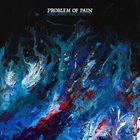 PROBLEM OF PAIN I Will Always Want To Let Go album cover
