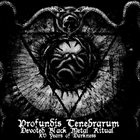 PROFUNDIS TENEBRARUM Devoted Black Metal Ritual - XV Years of Darkness album cover