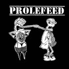PROLEFEED The Day Man Lost / Prolefeed album cover