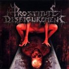 PROSTITUTE DISFIGUREMENT Embalmed Madness album cover