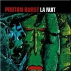 PROTON BURST La Nuit album cover