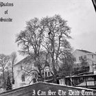 PSALMS OF SUICIDE I Can See the Dead Trees album cover