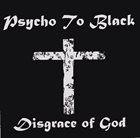 PSYCHOTOBLACK Disgrace Of God album cover