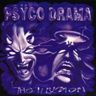 PSYCO DRAMA The Illusion album cover