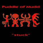 PUDDLE OF MUDD Stuck album cover
