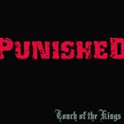 PUNISHED Touch Of The Kings album cover