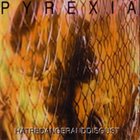 PYREXIA Hatredangerandisgust album cover