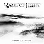 RAGE OF LIGHT Chasing a Reflection album cover