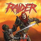 RAIDER Urge To Kill album cover