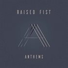 RAISED FIST Anthems album cover