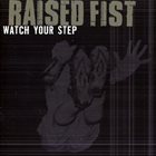 RAISED FIST Watch Your Step album cover