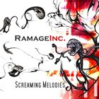 RAMAGE INC. Screaming Melodies album cover
