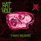RAT HOLE Tanax Incident album cover