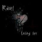 RAVEL Losing Life album cover