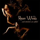 RAVEN WOODS ... and Emotions Are Spilled album cover
