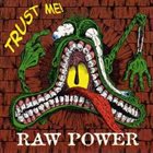 RAW POWER Trust Me! album cover