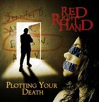 RED RIGHT HAND Plotting Your Death album cover