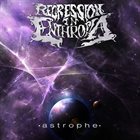 REGRESSION IN ENTHROPIA Astrophe album cover