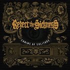 REJECT THE SICKNESS Chains Of Solitude album cover