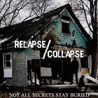 RELAPSE/COLLAPSE Not All Secrets Stay Buried album cover