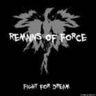 REMAINS OF FORCE Fight for Dream album cover