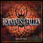 REMNANTS OF THE FALLEN Shadow Walk album cover