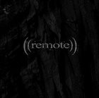 REMOTE ((remote)) album cover