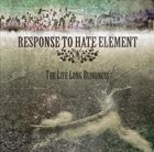RESPONSE TO HATE ELEMENT The Life-Long Blindness album cover