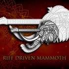 RIFF DRIVEN MAMMOTH First Try album cover