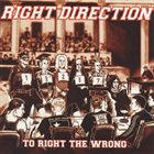 RIGHT DIRECTION To Right The Wrong album cover