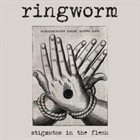 RINGWORM Stigmatas in the Flesh album cover