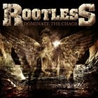 ROOTLESS Dominate The Chaos album cover