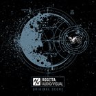 ROSETTA Rosetta: Audio​/​Visual Original Score album cover