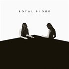 ROYAL BLOOD How Did We Get So Dark? album cover