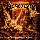 SACRED GATE When Eternity Ends album cover