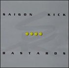 SAIGON KICK Bastards album cover