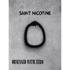 SAINT NICOTINE Obsessed With Zero album cover