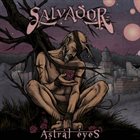 SALVADOR Astral Eyes album cover