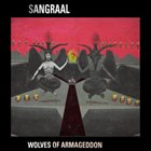 SANGRAAL Wolves of Armageddon album cover