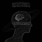 SAORSA Frustration album cover