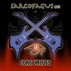 SARCOFAGUS Core Values album cover