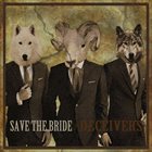 SAVE THE BRIDE Deceivers album cover