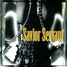 SAVIOR SERVANT Savior Servant album cover