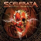 SCELERATA Skeletons Domination album cover