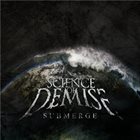 SCIENCE OF DEMISE Submerge album cover