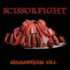 SCISSORFIGHT Guaranteed Kill album cover